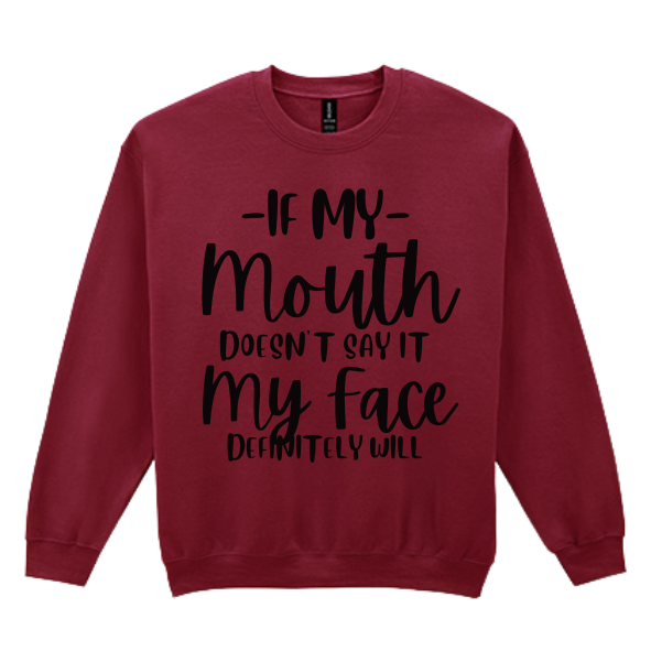 Sweater/Trui If My Mouth Doesn't Say It