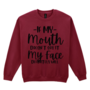 Sweater/Trui If My Mouth Doesn't Say It
