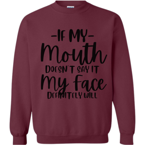 Sweater/Trui If My Mouth Doesn&#039;t Say It